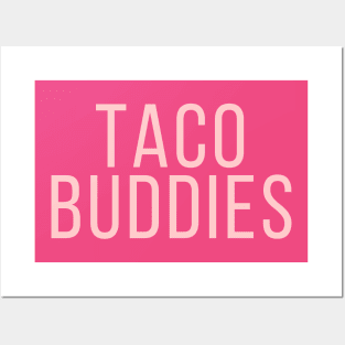 Taco Buddies Posters and Art